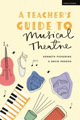 Egy tanár útmutatója a zenés színházhoz - A Teacher's Guide to Musical Theatre