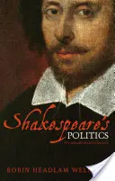 Shakespeare politikája: A Contextual Introduction - Shakespeare's Politics: A Contextual Introduction