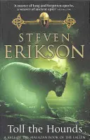 Toll The Hounds - The Malazan Book of the Fallen 8