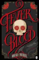 A vér láza - Egy viktoriánus rejtély 2. könyv - Fever of the Blood - A Victorian Mystery Book 2