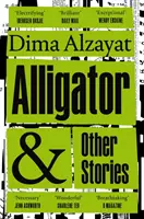 Alligátor és más történetek - Alligator and Other Stories