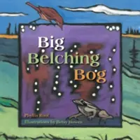 Nagy böfögő mocsár - Big Belching Bog