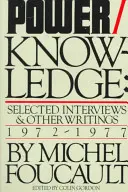 Hatalom/Tudás: Válogatott interjúk és egyéb írások, 1972-1977 - Power/Knowledge: Selected Interviews and Other Writings, 1972-1977