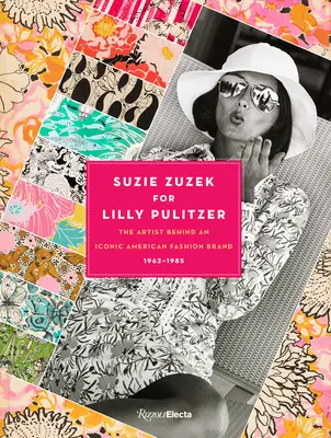 Suzie Zuzek for Lilly Pulitzer: A művész egy ikonikus amerikai divatmárka mögött, 1962-1985 - Suzie Zuzek for Lilly Pulitzer: The Artist Behind an Iconic American Fashion Brand, 1962-1985