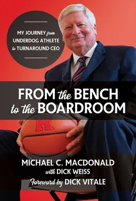 A bíróságtól az igazgatóságig: Az alulmaradt sportolóból a fordulatos vezérigazgatóvá válásom - From the Bench to the Boardroom: My Journey from Underdog Athlete to Turnaround CEO