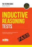 Induktív érvelési tesztek: 100 minta tesztkérdés és részletes magyarázat (How2Become) - Inductive Reasoning Tests: 100s of Sample Test Questions and Detailed Explanations (How2Become)