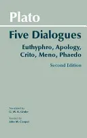 Platón: Euthyphro, Apológia, Kritón, Meno, Phaidón. - Plato: Five Dialogues - Euthyphro, Apology, Crito, Meno, Phaedo