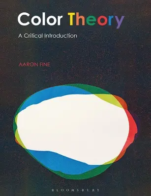 Színelmélet: A Critical Introduction - Color Theory: A Critical Introduction