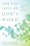 Isten Igéjének szeretetéért: Bevezetés a bibliaértelmezésbe - For the Love of God's Word: An Introduction to Biblical Interpretation