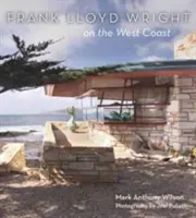 Frank Lloyd Wright a nyugati parton - Frank Lloyd Wright on the West Coast