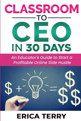 30 nap alatt az osztályteremből vezérigazgatóvá - Classroom to CEO in 30 Days