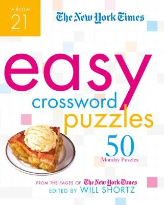 The New York Times Easy Crossword Puzzles 21. kötet: 50 hétfői rejtvény a New York Times oldaláról - The New York Times Easy Crossword Puzzles Volume 21: 50 Monday Puzzles from the Pages of the New York Times