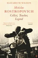 Msztyiszlav Rosztropovics: csellista, tanár, legenda - Mstislav Rostropovich: Cellist, Teacher, Legend