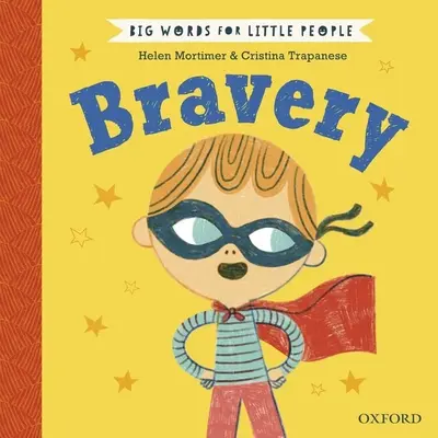 Nagy szavak kis embereknek: Bátorság - Big Words for Little People: Bravery