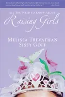 Minden, amit tudnod kell a... Lányok nevelése - All You Need to Know About... Raising Girls