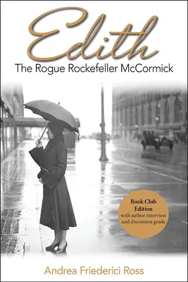 Edith: Rockefeller McCormick: A gazember Rockefeller McCormick - Edith: The Rogue Rockefeller McCormick