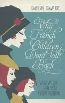 Miért nem beszélnek vissza a francia gyerekek - Why French Children Don't Talk Back