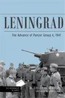 Leningrád: A 4. páncéloscsoport előrenyomulása, 1941 - Leningrad: The Advance of Panzer Group 4, 1941