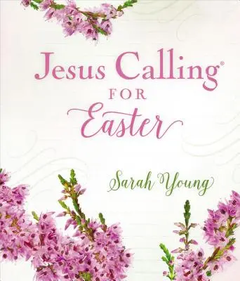 Jézus hívó szava húsvétra, párnázott keményfedeles, teljes szentírási szöveggel - Jesus Calling for Easter, Padded Hardcover, with Full Scriptures