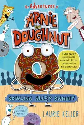 Bowling Alley Bandit: Arnie, a fánk kalandjai - Bowling Alley Bandit: The Adventures of Arnie the Doughnut