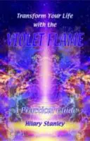 Alakítsd át az életed az ibolyalánggal - Transform Your Life With The Violet Flame