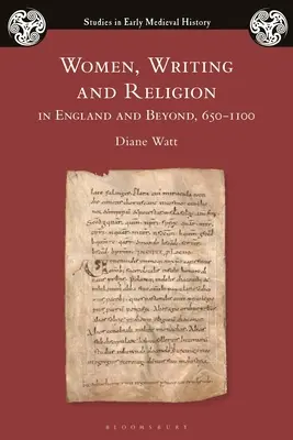 Nők, írás és vallás Angliában és azon túl, 650-1100 között - Women, Writing and Religion in England and Beyond, 650-1100