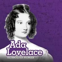 Ada Lovelace - a technológia úttörője - Ada Lovelace - Technology Pioneer