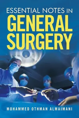 Az általános sebészet alapvető jegyzetei - Essential Notes in General Surgery