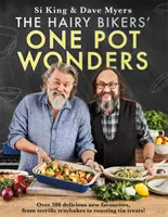 A szőrös motorosok egykorsós csodái: Over 100 Delicious New Favourites, from Terrific Tray Bakes to Roasting Tin Treats! - The Hairy Bikers' One Pot Wonders: Over 100 Delicious New Favourites, from Terrific Tray Bakes to Roasting Tin Treats!