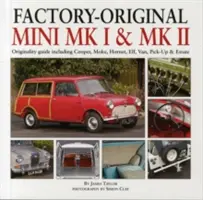 Gyári eredeti Mini Mk I és Mk II: Eredetiségjegyzék a Cooper, Moke, Hornet, Elf, Van, Pick-Up és Estate modellekkel együtt. - Factory-Original Mini Mk I & Mk II: Originality Guide Including Cooper, Moke, Hornet, Elf, Van, Pick-Up & Estate