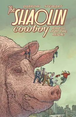 Shaolin Cowboy: Ki fogja megállítani az uralmat? - Shaolin Cowboy: Who'll Stop the Reign?