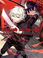 A vég szeráfja, 2. kötet: Guren Ichinose: Katasztrófa tizenhatban - Seraph of the End, Volume 2: Guren Ichinose: Catastrophe at Sixteen