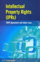 Szellemi tulajdonjogok (Iprs): Trips Agreement and Indian Laws - Intellectual Property Rights (Iprs): Trips Agreement and Indian Laws