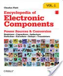 Az elektronikus alkatrészek enciklopédiája 1. kötet: Ellenállások, kondenzátorok, induktorok, kapcsolók, kódolók, relék, tranzisztorok - Encyclopedia of Electronic Components Volume 1: Resistors, Capacitors, Inductors, Switches, Encoders, Relays, Transistors