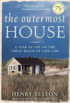 A legkülső ház: Egy év élet Cape Cod nagy tengerpartján - The Outermost House: A Year of Life on the Great Beach of Cape Cod