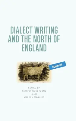 Dialektusírás és Észak-Anglia - Dialect Writing and the North of England