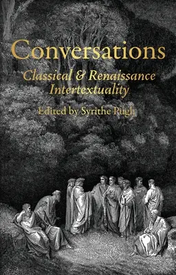 Beszélgetések: Klasszikus és reneszánsz intertextualitás - Conversations: Classical and Renaissance Intertextuality