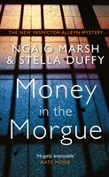 Pénz a hullaházban - Az új Alleyn felügyelő rejtélye - Money in the Morgue - The New Inspector Alleyn Mystery