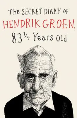 Hendrik Groen titkos naplója - The Secret Diary of Hendrik Groen