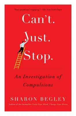 Nem lehet csak úgy abbahagyni: A kényszerek vizsgálata - Can't Just Stop: An Investigation of Compulsions