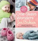 One-Skein Wonders for Babies: 101 kötési projekt csecsemők és kisgyermekek számára - One-Skein Wonders for Babies: 101 Knitting Projects for Infants & Toddlers