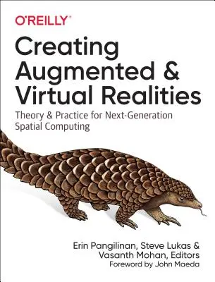 Kiterjesztett és virtuális valóságok létrehozása: Elmélet és gyakorlat a következő generációs térinformatika számára - Creating Augmented and Virtual Realities: Theory and Practice for Next-Generation Spatial Computing