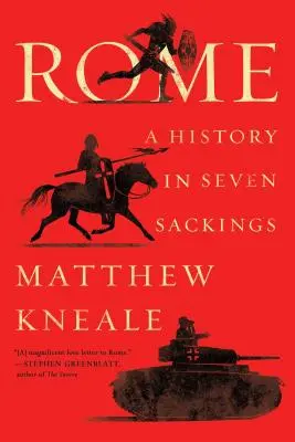 Róma: A History in Seven Sackings - Rome: A History in Seven Sackings