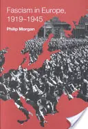 Fasizmus Európában, 1919-1945 - Fascism in Europe, 1919-1945