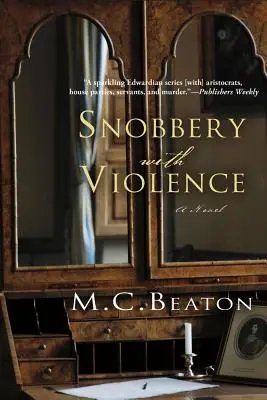 Sznobizmus erőszakkal: Egy Edward-kori gyilkossági rejtély - Snobbery with Violence: An Edwardian Murder Mystery