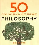 50 filozófiai ötlet, amit tényleg tudnod kell - 50 Philosophy Ideas You Really Need to Know