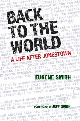 Vissza a világba: Egy élet Jonestown után - Back to the World: A Life After Jonestown