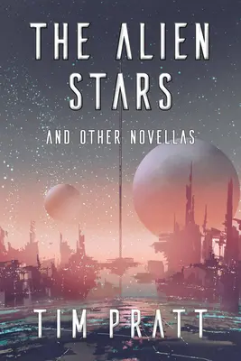 Az idegen csillagok: And Other Novellas - The Alien Stars: And Other Novellas