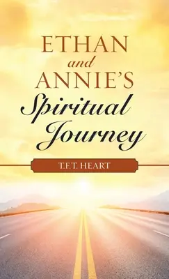 Ethan és Annie spirituális utazása - Ethan and Annie's Spiritual Journey