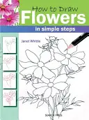 Hogyan rajzoljunk virágokat egyszerű lépésekben - How to Draw Flowers in Simple Steps